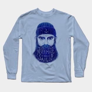 CALM SEAS NEVER MADE A SKILLED SAILOR Long Sleeve T-Shirt